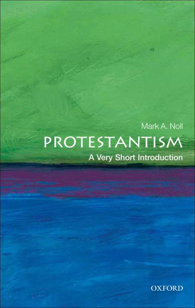 Protestantism - A Very Short Introduction - Mark Noll